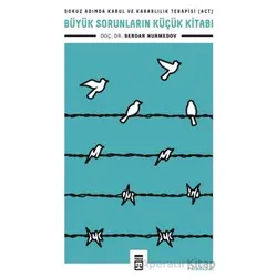 Büyük Sorunların Küçük Kitabı - Serdar Nurmedov - Timaş Yayınları