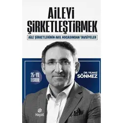 Aileyi Şirketleştirmek - Yılmaz Sönmez - Hayat Yayınları
