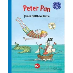 Çocuk Klasikleri: Peter Pan - James Matthew Barrie - Beyaz Balina Yayınları