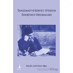 Tanzimat ve Servet-i Fünun Edebiyatı Okumaları - Latif Onur Uğur - Alter Yayıncılık