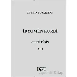 İdyomen Kurdi - Cılde Peşin A-J - M. Emin Bozarslan - Deng Yayınları