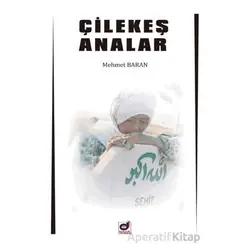 Çilekeş Analar - Mehmet Baran - Dua Yayınları