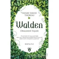 Walden Ormanda Yaşam - Henry David Thoreau - Dorlion Yayınları