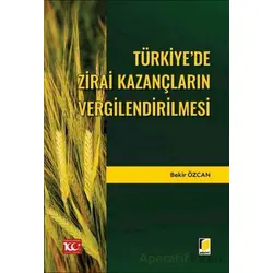 Türkiye’de Zirai Kazançların Vergilendirilmesi - Bekir Özcan - Adalet Yayınevi