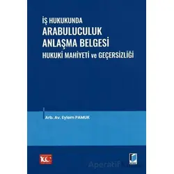 İş Hukukunda Arabuluculuk Anlaşma Belgesi Hukuki Mahiyeti ve Geçersizliği