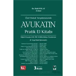 Özel Hukuk Yargılamasında Avukatın Pratik El Kitabı - Halil Polat - Adalet Yayınevi