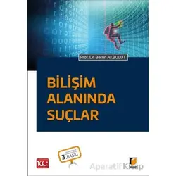 Bilişim Alanında Suçlar - Berrin Akbulut - Adalet Yayınevi