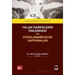 Karşılaştırmalı Hukukta Yalan Haberlerin Önlenmesi ve Uygulanabilecek Yaptırımlar