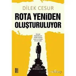 Rota Yeniden Oluşturuluyor - Dilek Cesur - Yediveren Yayınları