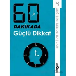 60 Dakikada Güçlü Dikkat - Derleme - Yediveren Yayınları
