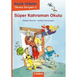 Süper Kahraman Okulu - Rüdiger Bertram - Tudem Yayınları