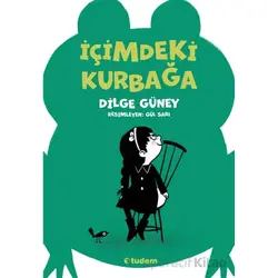 İçimdeki Kurbağa - Dilge Güney - Tudem Yayınları