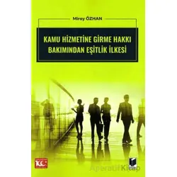 Kamu Hizmetine Girme Hakkı Bakımından Eşitlik İlkesi - Miray Özhan - Adalet Yayınevi
