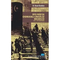 Orta Doğuda Osmanlı-İngiliz Mücadelesi (1876-1918 Yılları Arası)