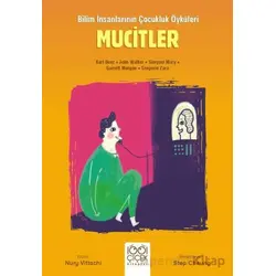 Mucitler - Genç Bilim İnsanları - Nury Vitachi - 1001 Çiçek Kitaplar