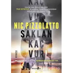 Saklan Kaç Vur - Nic Pizzolatto - Okuyan Us Yayınları
