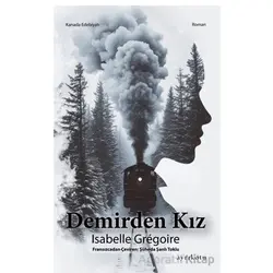Demirden Kız - Isabelle Gregoire - Ayrıkotu Yayınları