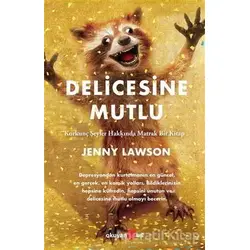 Delicesine Mutlu - Jenny Lawson - Okuyan Us Yayınları