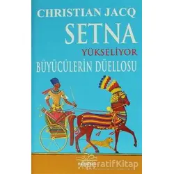 Setna Yükseliyor - Büyücülerin Düellosu - Christian Jacq - Nemesis Kitap