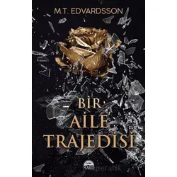 Bir Aile Trajedisi - M.T. Edvardsson - Martı Yayınları