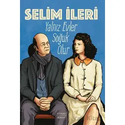 Yalnız Evler Soğuk Olur - Selim İleri - Everest Yayınları