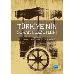 Türkiye’nin Sokak Lezzetleri - Kolektif - Nobel Akademik Yayıncılık