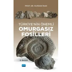 Türkiye’nin Önemli Omurgasız Fosilleri - Nurdan İnan - Nobel Akademik Yayıncılık