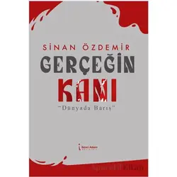 Gerçeğin Kanı - Sinan Özdemir - İkinci Adam Yayınları