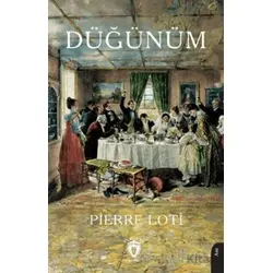 Düğünüm - Pierre Loti - Dorlion Yayınları