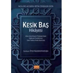 Kesik Baş Hikayesi - Ömer Küçükmehmetoğlu - Nobel Bilimsel Eserler