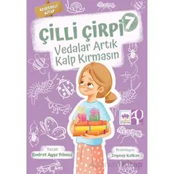 Çilli Çirpi 7 Vedalar Artık Kalp Kırmasın - Kudret Ayşe Yılmaz - Ötüken Çocuk Yayınları