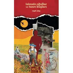 İsimsiz Oğullar ve Tanrı Kuşları - Raşit Ulaş - Ötüken Neşriyat
