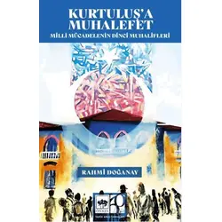 Kurtuluşa Muhalefet - Rahmi Doğanay - Ötüken Neşriyat