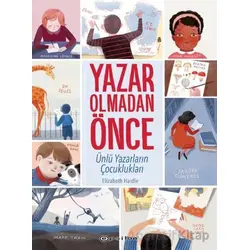 Yazar Olmadan Önce: Ünlü Yazarların Çocuklukları - Elizabeth Haidle - Epsilon Yayınevi