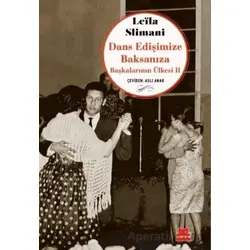 Dans Edişimize Baksanıza Başkalarının Ülkesi II - Leila Slimani - Kırmızı Kedi Yayınevi