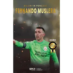 Fernando Muslera – Aslan’ın Pençesi - Ada Gökce - Gece Kitaplığı