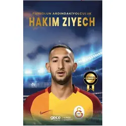 Hakim Ziyech - Futbolun Ardındaki Yolculuk - Ada Gökce - Gece Kitaplığı