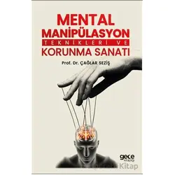 Mental Manipülasyon Teknikleri ve Korunma Sanatı - Çağlar Seziş - Gece Kitaplığı