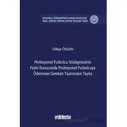 Profesyonel Futbolcu Sözleşmesinin Feshi Sonucunda Profesyonel Futbolcuya Ödenmesi Gereken Tazminatı