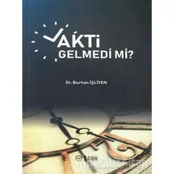 Vakti Gelmedi mi? - Burhan İşliyen - Diyanet İşleri Başkanlığı