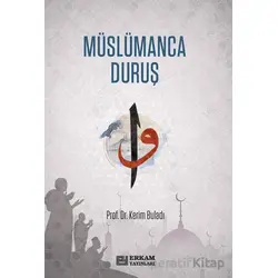 Müslümanca Duruş - Kerim Buladı - Erkam Yayınları