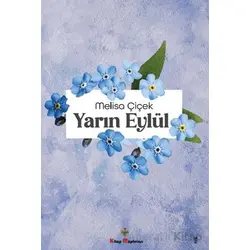 Yarın Eylül - Melisa Çiçek - Kitap Müptelası Yayınları