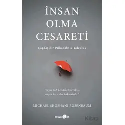 İnsan Olma Cesareti - Michael Shoshani Rosenbaum - Okuyan Us Yayınları