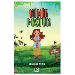 Minik Dostum - Yıldıray Aydın - Çınaraltı Yayınları