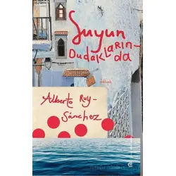 Suyun Dudaklarında - Albero Ruy-Sanhez - Epona Kitap