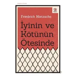 İyinin ve Kötünün Ötesinde - Friedrich Nietzsche - Panama Yayıncılık