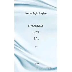 Omzunda İnce Şal - Merve Ergin Ceyhan - Şule Yayınları