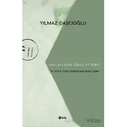 Dalgalı Suda Gölge ve Suret: 19. Yüzyıl Türk Edebiyatında Bireyleşme