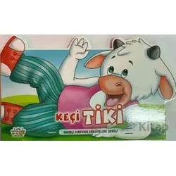Keçi Tiki - Yavru Hayvan Hikayeleri Serisi - Kolektif - Parıltı Yayınları