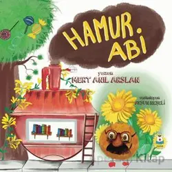 Hamur Abi - Mert Anıl Arslan - Luna Çocuk Yayınları